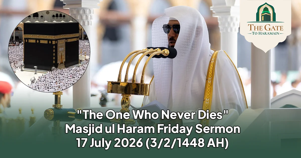 Friday Sermon at the Grand Mosque “The Living, The Sustainer” 3 2 1448 AH