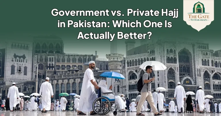 Government vs. Private Hajj in Pakistan Which One Is Actually Better
