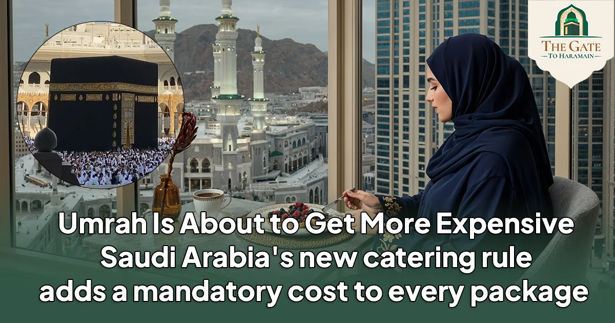 Saudi Arabia Puts Umrah Meals Under Digital Watch. New Nusuk Rule Forces Travel Agencies to Register Every Catering Contract Before Pilgrims Can Book