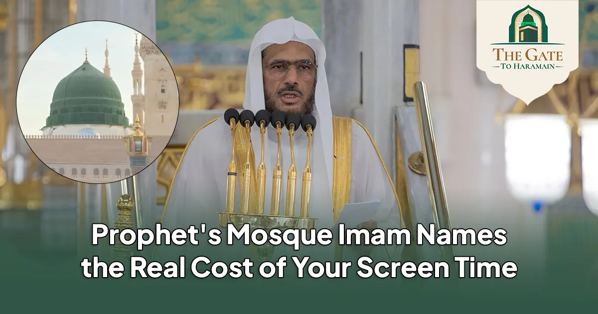 Scrolling Is Stealing What Recreation Was Supposed to Give You Masjid An Nabwi Friday Sermon 10 July 2026