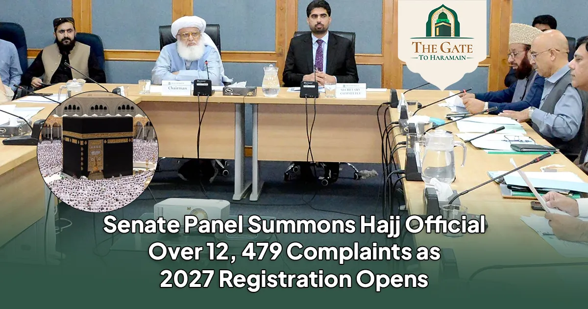 Senate Panel Summons Hajj Official Over 12,479 Complaints as 2027 Registration Opens