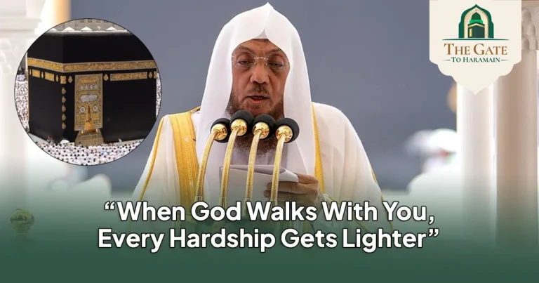 When God Walks With You, Every Hardship Gets Lighter Masjid ul Haram Friday Sermon 10 July 2026