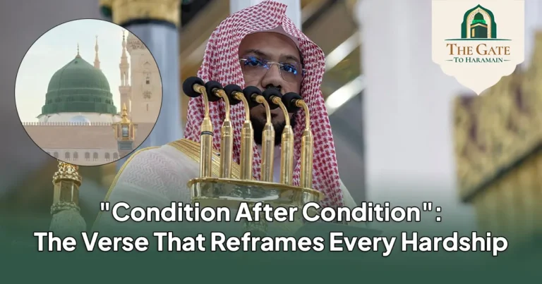 Condition After Condition The Verse That Reframes Every Hardship - Masjid An Nabawi Friday Sermon 21 August 2026 (8 Rabi al-Awwal 1448 AH)