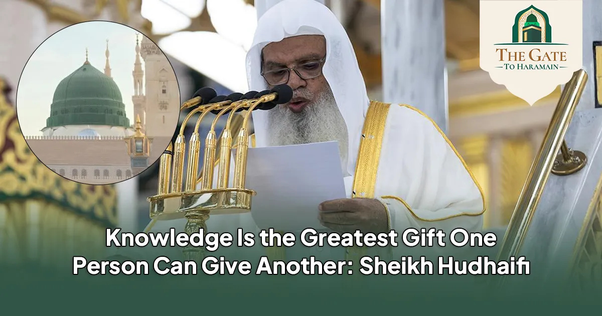 Knowledge Is the Greatest Gift One Person Can Give Another Prophets Mosque Friday Sermon 28 August 2026 (15 Rabi al-Awwal 1448 AH)