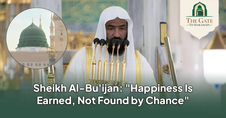 Sheikh Al-Buijan Happiness Is Earned, Not Found by Chance