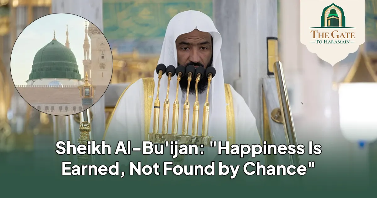 Sheikh Al-Buijan Happiness Is Earned, Not Found by Chance