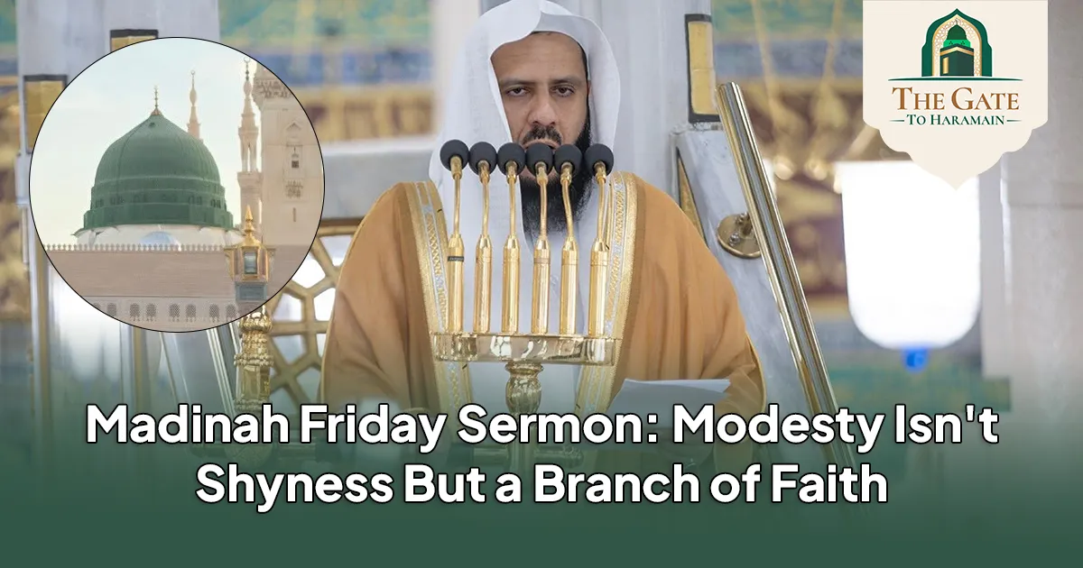 What Haya Actually Means Masjid An Nabawi Friday Sermon 14 August 2026 (1 Rabi al-Awwal 1448 AH)