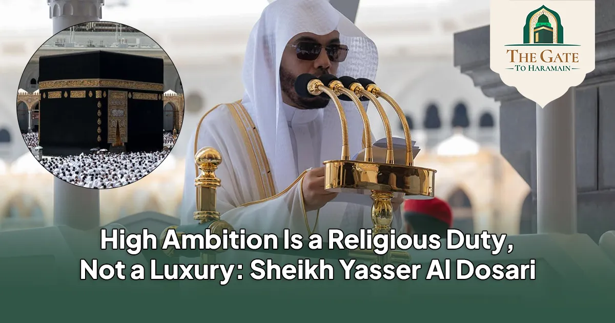 High Ambition Is not a Luxury Its a Duty Masjid al-Haram Friday Sermon 25 September 2026 (14 Rabi ul Akhir 1448 AH)