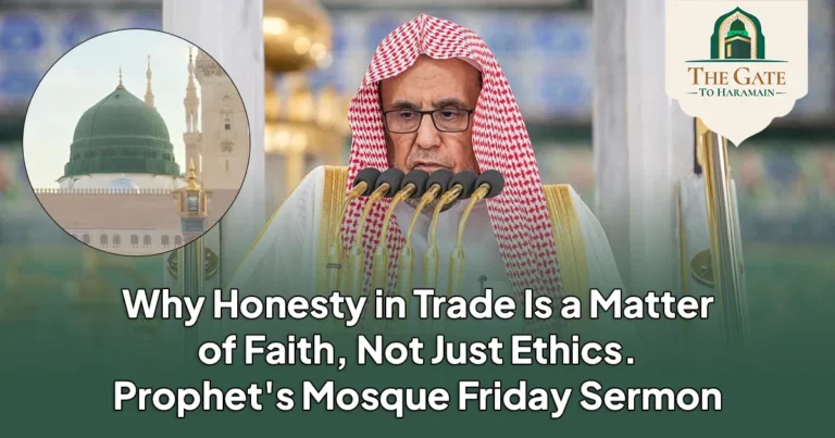 Why Honesty in Trade Is a Matter of Faith, Not Just Ethics - Prophet Mosque Friday Sermon 11 Sept 2026 (29 Rabi al-Awwal 1448 AH)