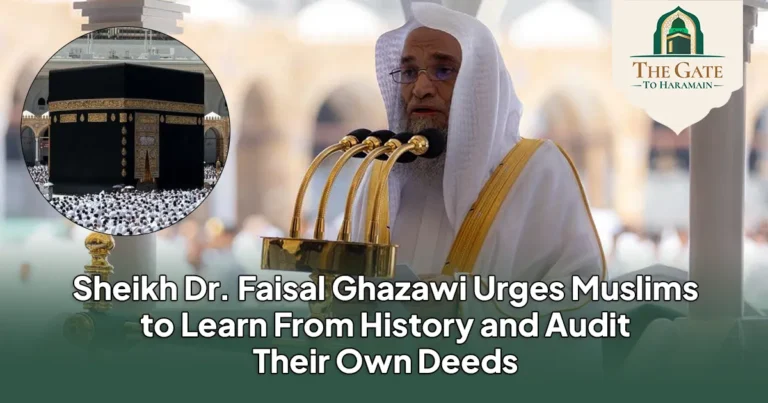 Sheikh Faisal Ghazawi Urges Muslims to Learn From History and Audit Their Own Deeds Masjid Al Haram Friday Sermon 2 Oct 2026 (21 Rabi ul Akhir 1448 AH)